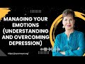 Managing Your Emotions (Understanding and Overcoming Depression) - Joyce Meyer Ministries