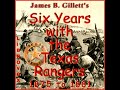 Six Years with the Texas Rangers, 1875 to 1881 by James B. Gillett read by Various | Full Audio Book