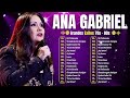 Ana Gabriel 20 Grandes ~ Éxitos Mejor Canción Ana Gabriel 2024 ~  Mejor elección Álbum Ana Gabriel