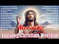 💕 Tagalog Christian Salamat Panginoon , Moring Worship 2024 🙏 Best Praise And Worship Songs 2024