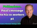 Andrew Wommack Message 2024 - Philippians - Paul's message to his co workers p1