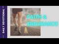 Faith & Endurance| Daily Devotional| 12.10.2020