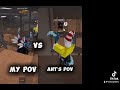 my POV VS. ant’s