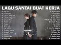 Lagu Enak Didengar Saat Santai Dan Kerja - Lagu Pop Hits Indonesia Tahun 2000an ~Lyrics