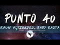 PUNTO 40 AÑO 2077 - Rauw Alejandro x Baby Rasta