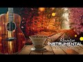 The 100 Most Romantic Instrumental Melodies - Relaxing and Romantic Music for Soft Guitar