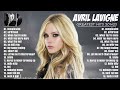 Avril Lavigne | Greatest Hits Playlist - Avril Lavigne Best Songs Playlist ❤️