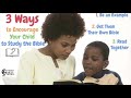 3 Ways to Encourage Your Child to Study the Bible 📖 🧠 👦🏾