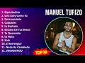 M a n u e l T u r i z o MIX 30 Maiores Sucessos ~ 2010s Music ~ Top Reggaeton, Latin, Latin Pop ...