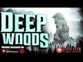 4 MORE True Scary DEEP WOODS Stories