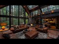 Morning in Fores Luxury Living Room with Slow Piano Jazz Music🌤️ Jazz Relaxing Music for Work, Study