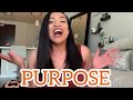 What is your Purpose?