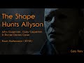 The Shape Hunts Allyson (Halloween 2018 - John Carpenter, Cody Carpenter, & Daniel Davies Cover)