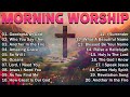 THANK YOU LORD - TOP 10 CHRISTIAN WORSHIP SONGS 2024 ~ He Is Risen