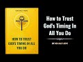 Perfect Timing: How to Trust God's Timing In All You Do (Audiobook)