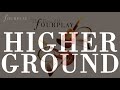Fourplay, Take 6 - Higher Ground (audio)