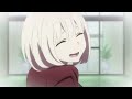 (AMV) Lycoris Recoil - Higher