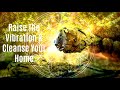 House Cleanse  | 8 Hours House Cleansing Frequency Music | Remove Old Negative Energy From Home