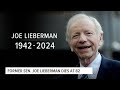 Remembering former Sen. Joe Lieberman, who died at 82