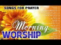 Morning Worship Song 2023 ✝️ Best Worship Songs of All Time ✝️ Non Stop Worship Songs With Lyrics#
