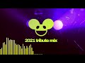 deadmau5 - 2021 Tribute Mix