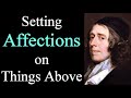 How to Set Your Affections on Things Above - Puritan John Owen Audio Book / Chapter 4