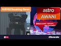 Now is a AWANI Breaking News Only On Astro Awani Saluran 501 (HD).