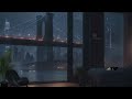 Lower Manhattan setting overlooking the Brooklyn Bridge- soothing rain and distant sounds of thunder