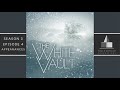 The White Vault | Season 3 | Ep. 4 | Appearance