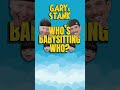Who's Babysitting Who | Gary Owen