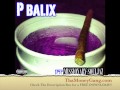 P Balix - Lean Wit It ft. Missionary Souljaz (Time 4 War/MIXTAPE)]