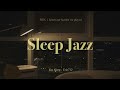 잠이 솔솔.. 10분 안에 잠드는 꿀잠 수면 재즈 (중간광고 없음) | Sleep Jazz