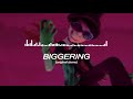 Biggering (slowed + reverb)