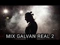 Mix Galvan Real 2 - Dj Nesis.