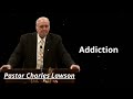 Addiction - Pastor Charles Lawson Message