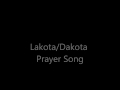 Lakota/Dakota Prayer Song