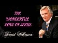 THE WONDERFUL LOVE OF JESUS - David wilkerson