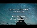 Genius Lounge: The Skillsets of the Prefrontal Cortex, Part 1