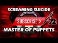 What if Screaming Suicide was on Master of Puppets?