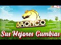 BRONCO MIX DEL RECUERDO - GRUPO BRONCO LO MÁS ROMANTICO - LO MEJOR DE BRONCO SUPER ROMANTICAS