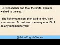 Learn English Through Story Level 3| Graded Reader Level 3 | Prime English Stories |The Fisherman