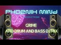 Phoenix Mind Productions Grime and D n B Mix