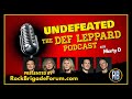 Undefeated - The Def Leppard Podcast - Episode 1