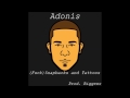 Adonis - (Fuck) Snapbacks and Tattoos (Prod. By Biggens)