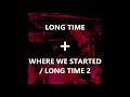 playboi carti - long time + where we started / long time 2 [switch up]