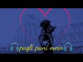 pagli paani mein| new rap song ZB|✨