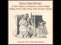 Slave Narratives: a Folk History of Slavery in the United States From Interviews with Fo...