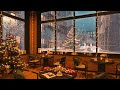 Christmas Jazz Music | Christmas Cafe Ambience with Snow on the Window | Cozy Christmas
