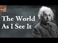 The World As I See It | Einstein