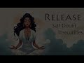 Remove all  Self Doubts and Insecurities (Guided Meditation)